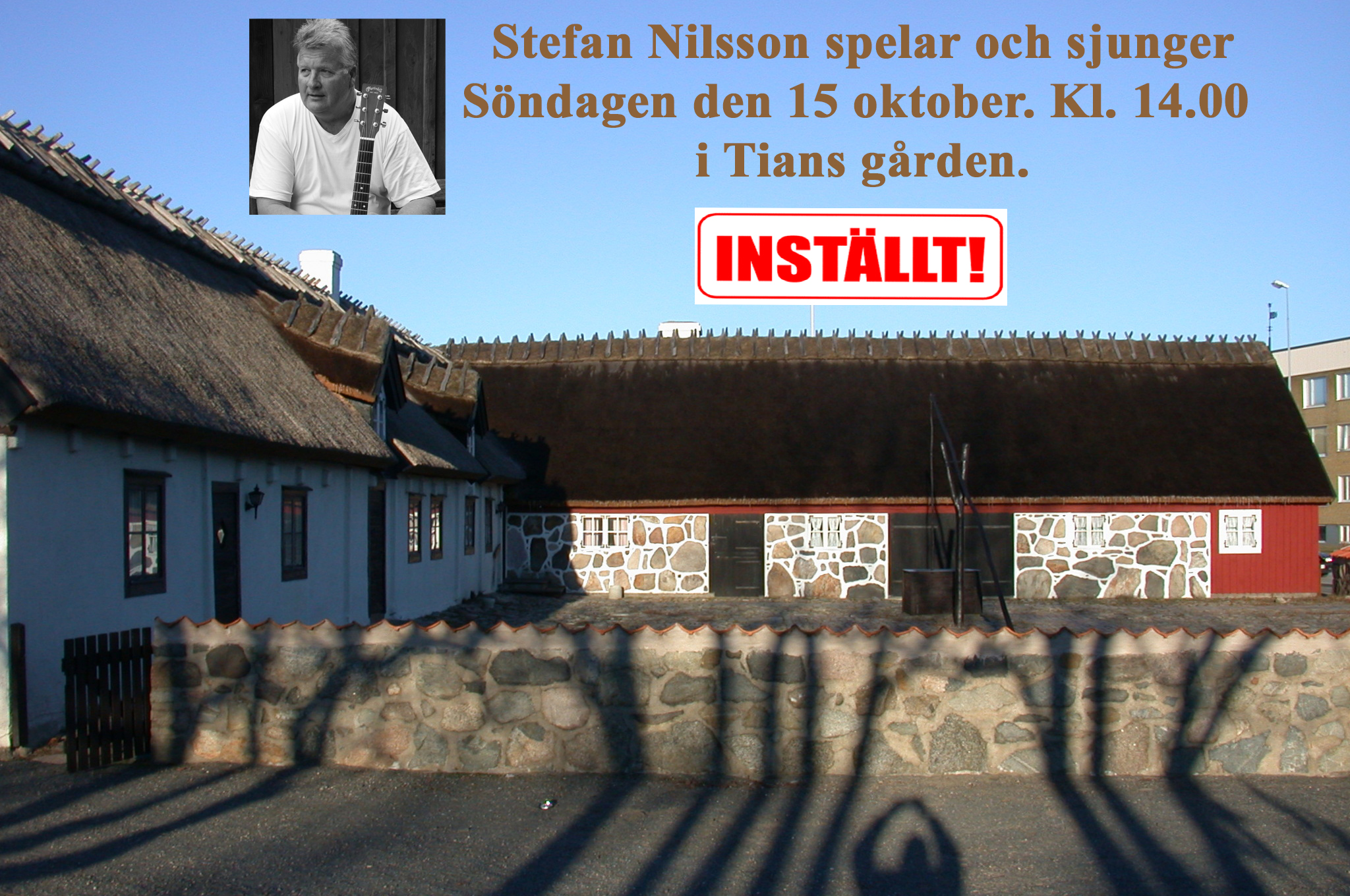 INSTÄLLT…Stefan Nilsson spelar och sjunger